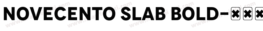 Novecento Slab Bold字体转换